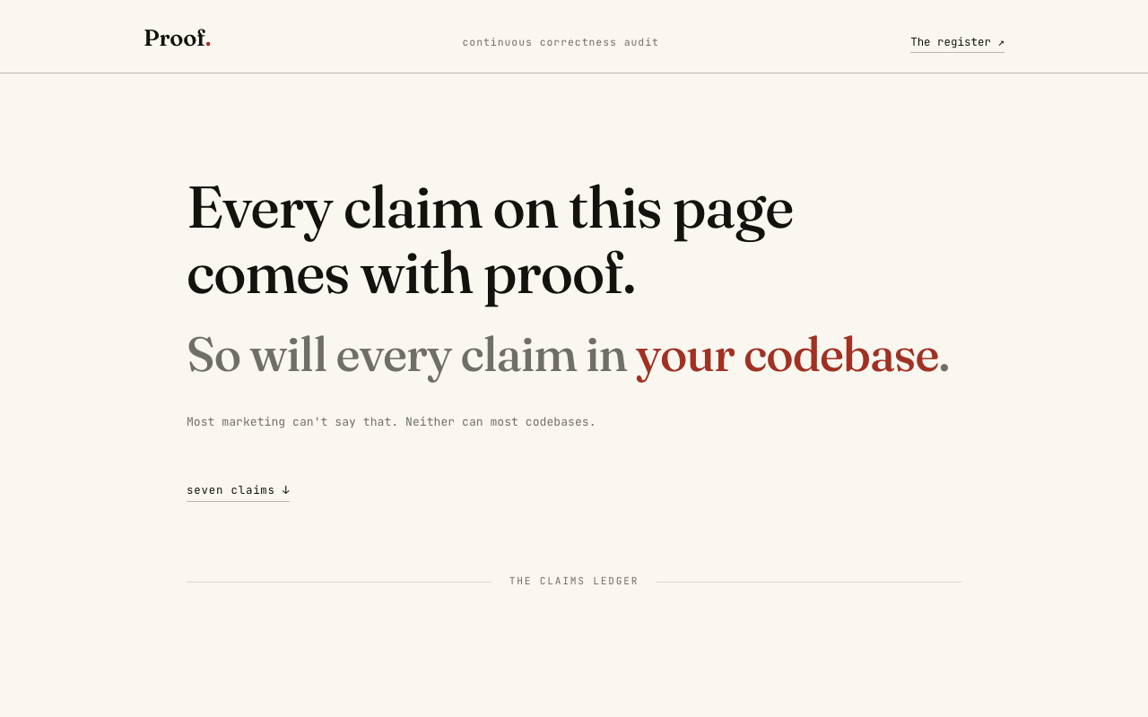 Signed: cream serif claims ledger; 'Every claim on this page comes with proof. So will every claim in your codebase.'
