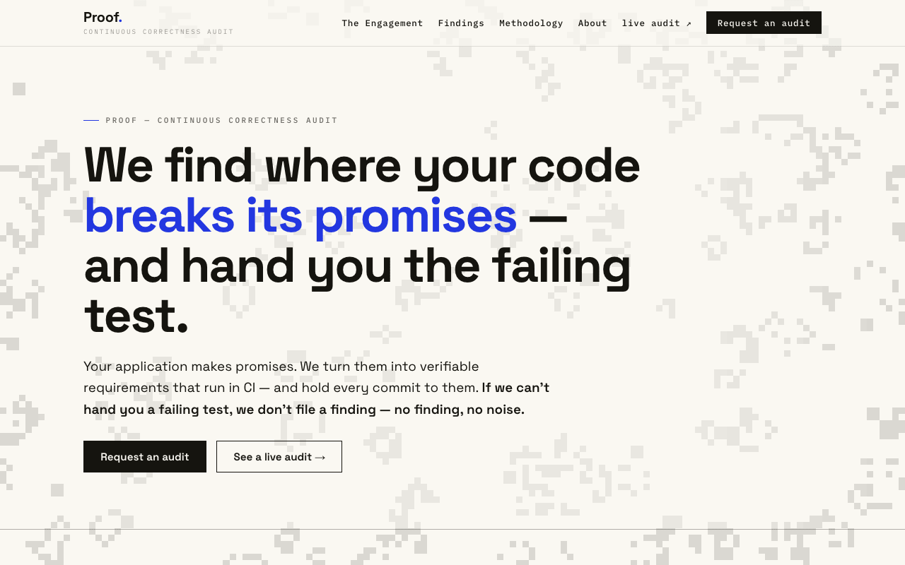 The one that shipped: light paper under the pixel field, blue accent, 'We find where your code breaks its promises — and hand you the failing test.'